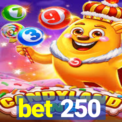 bet 250